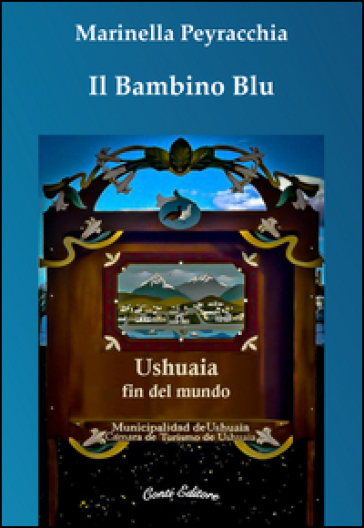 Il bambino blu. Ushuaia fin del mundo