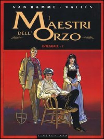 I maestri dell'orzo. Ediz. integrale. Vol. 1: 1854-1932