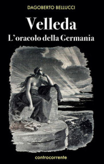 Velleda. L'oracolo della Germania