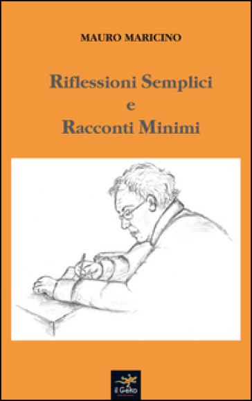 Riflessioni semplici e racconti minimi