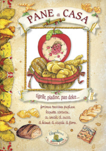 Pane di casa. Tigelle, piadine, pan dolce...