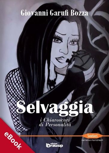 Selvaggia, i chiaroscuri di personalità