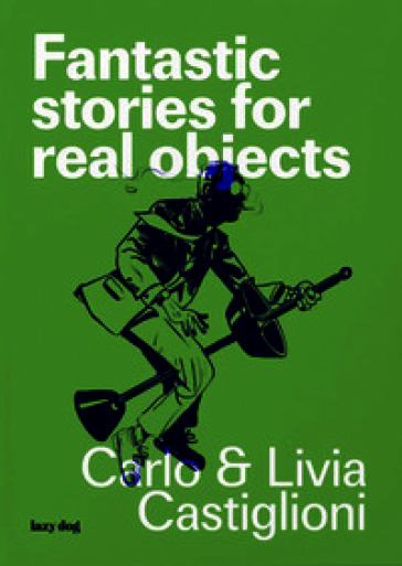 Fantastic stories for real objects