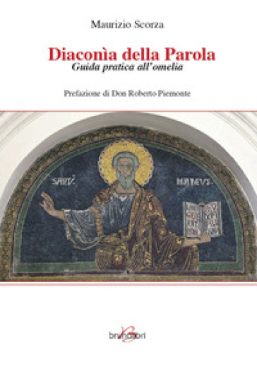 Diaconia della parola. Guida pratica all'omelia