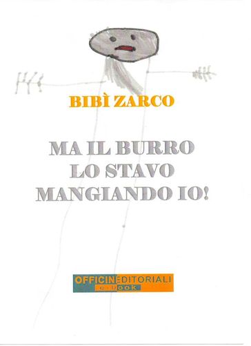Ma il burro lo stavo mangiando io!