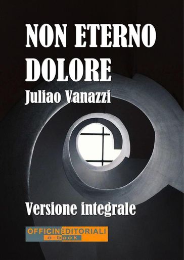 Non eterno dolore. Versione integrale