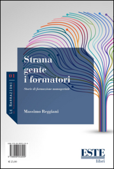 Strana Gente I Formatori. Storie Di Formazione Manageriale
