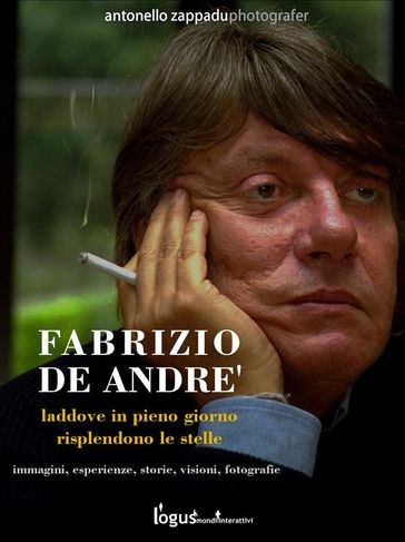 Fabrizio De Andre'. Laddove in pieno giorno risplendono le stelle