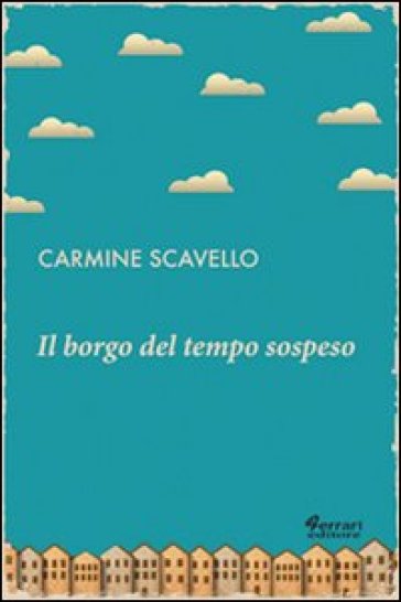 Il borgo del tempo sospeso