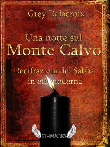 Una notte sul Monte Calvo  Decifrazioni del Sabba in età moderna