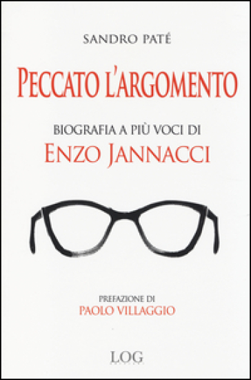 Peccato l'argomento. Biografia a più voci di Enzo Jannacci