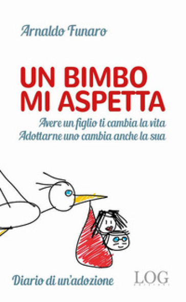 Un bimbo mi aspetta. Alle mamme non ancora mamme. Ai papà non ancora papà. E ai bambini che li aspettano per diventare finalmente figli-0