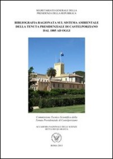 Bibliografia ragionata sul sistema ambientale della tenuta presidenziale di Castelporziano dal 1855 ad oggi