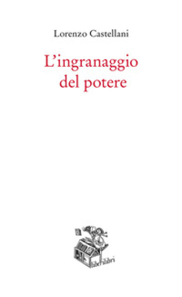 L'ingranaggio del potere