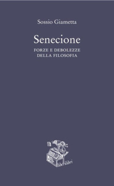 Senecione. Forze e debolezze della filosofia-0