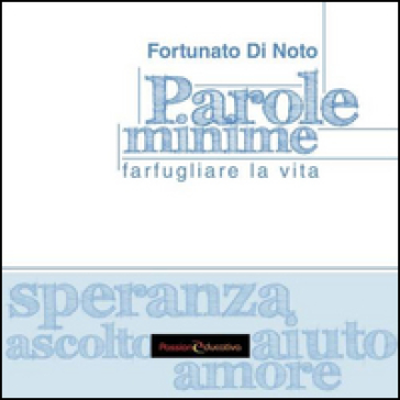 Parole minime. Farfugliare la vita