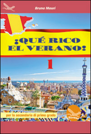 Qué rico el verano. Per la Scuola media! Con CD Audio. Vol. 1