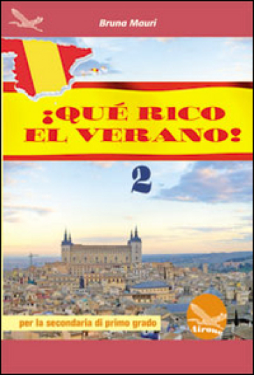 Que rico el verano. Per la Scuola media! Con CD Audio. Vol. 2