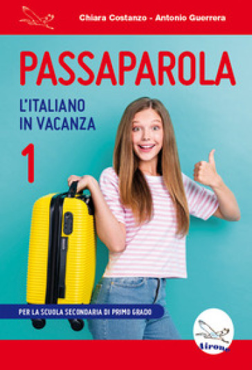 Passaparola. L'italiano in vacanza. Vol. 1