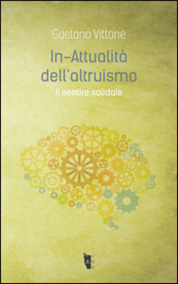 In-attualità dell'altruismo. Il sentire solidale