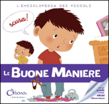 Le buone maniere. L'enciclopedia dei piccoli. Con adesivi. Ediz. illustrata