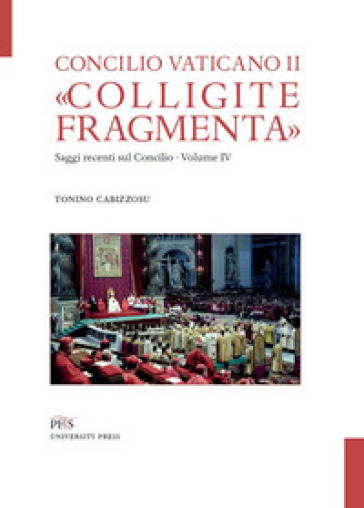 «Colligite fragmenta». Saggi recenti sul Concilio. Vol. 4