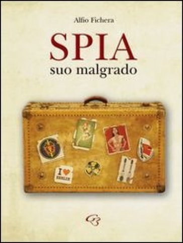 Spia Suo Malgrado