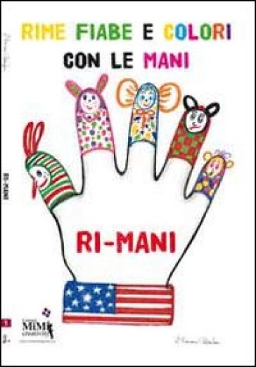 Il libro delle «ri-mani». Ediz. illustrata. Con CD Audio