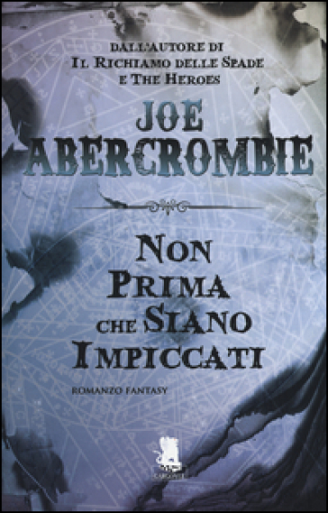 Non prima che siano impiccati. La prima legge