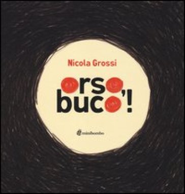 ORSO, BUCO! EDIZ. ILLUSTRATA