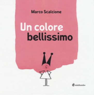 Un Colore Bellissimo. Ediz. Illustrata