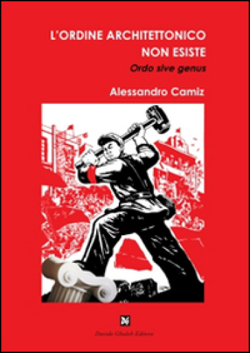 L'ordine architettonico non esiste