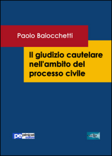 Il giudizio cautelare nell'ambito del processo civile