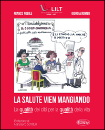 La Salute Vien Mangiando. La Qualità Dei Cibi Per La Qualità Della Vita