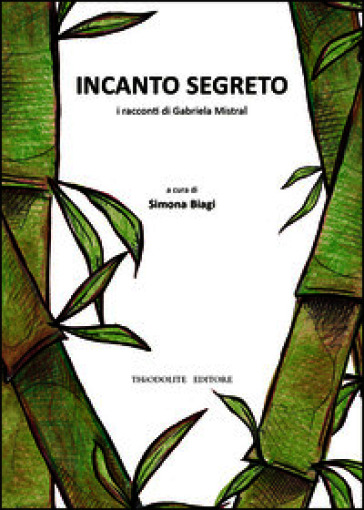 Incanto segreto. Ediz. illustrata