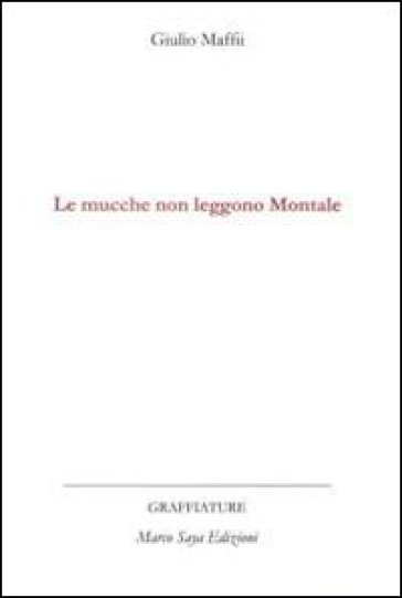 Le mucche non leggono Montale