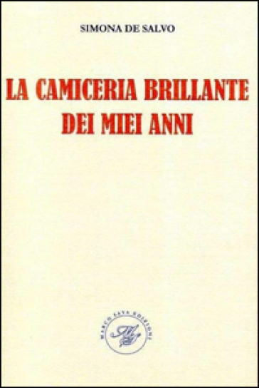 La camiceria brillante dei miei anni