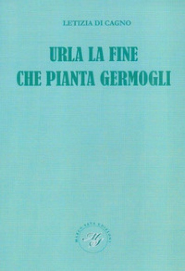 Urla la fine che pianta germogli
