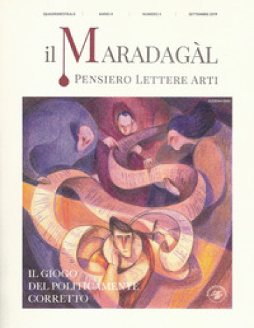 Il Maradagàl. Pensiero lettere arti (2019). Vol. 4: Il giogo del politicamente corretto (Settembre)