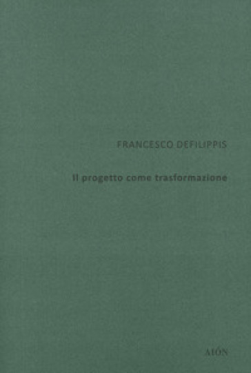 Il progetto come trasformazione