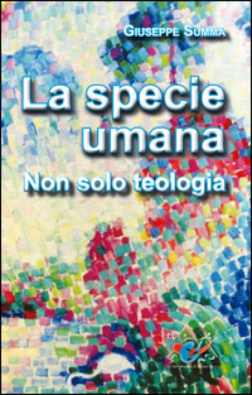 La Specie umana. Non solo teologia