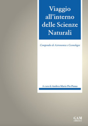 Viaggio all'interno delle sScienze naturali. Compendio di astronomia e cosmologia