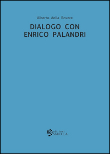 Dialogo con Enrico Palandri