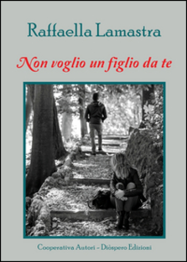 Non Voglio Un Figlio Da Te
