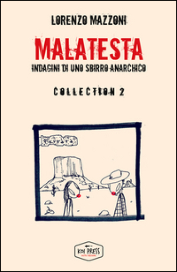 Malatesta. Indagini Di Uno Sbirro Anarchico. Collection. Vol. 2
