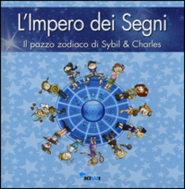 L'impero dei segni. Il pazzo zodiaco di Sybil &amp; Charles