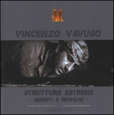 Strutture estreme. Reperti e profezie. Ediz. illustrata