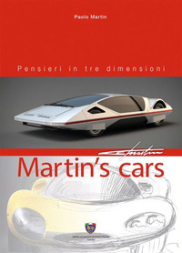 Martin's cars. Pensieri in tre dimensioni. Ediz. italiana e inglese