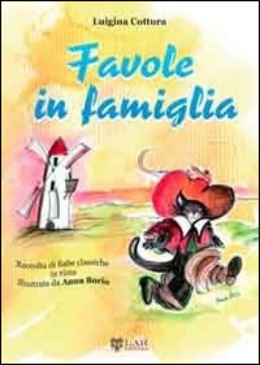 Favole In Famiglia. Raccolta Di Fiabe Classiche In Rima. Vol. 1