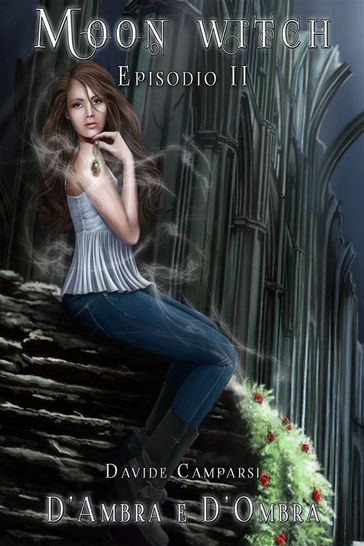 D'Ambra e d'Ombra - Moon Witch Vol. 2